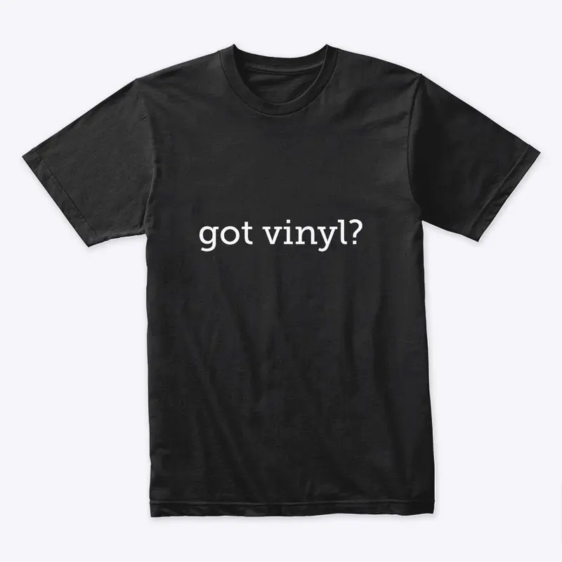 got vinyl?