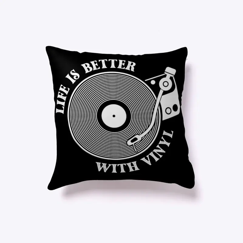 Life is Better With Vinyl